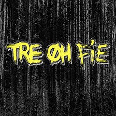 Tre Oh Fie - IDGAF