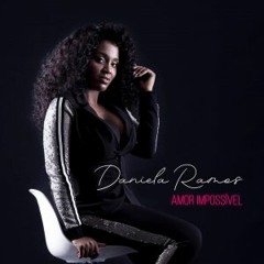 Daniela Ramos - Amor Impossível
