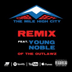 THE MILE HIGH CITY REMIX FEAT: YOUNG NOBLE
