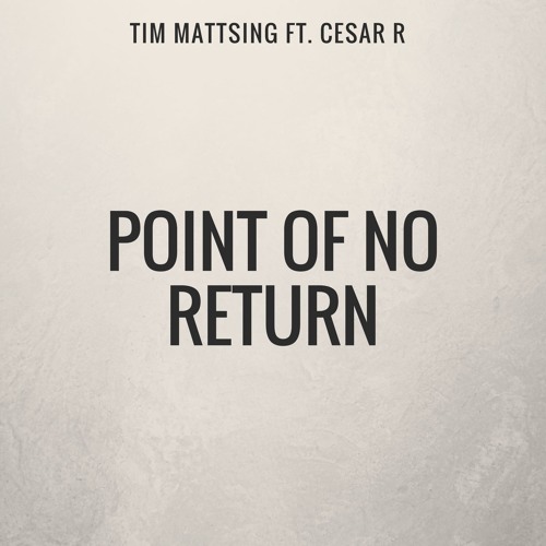 Point Of No Return (Feat. Cesar R)