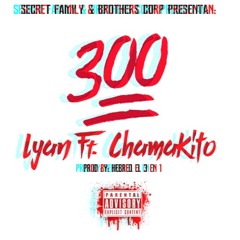 Chama Feat. Lyan "300" prod by: hebreo