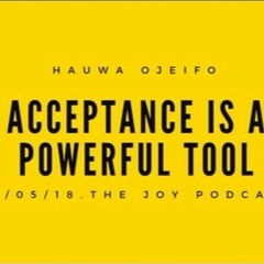 Hauwa Ojeifo -  “Acceptance is such a powerful tool.” (Full)