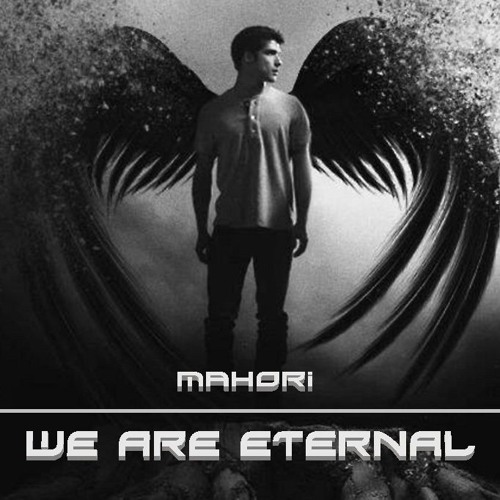 Mahori − We Are Eternal ★FREE DOWNLOAD★