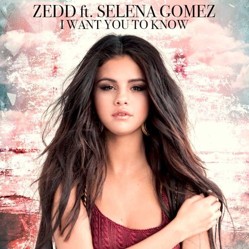 Stream Zedd Feat. Selena Gomez - I Want You To Know (Club Shockerz New  Bootleg) FREE !!! by Club Shockerz (Official) | Listen online for free on  SoundCloud
