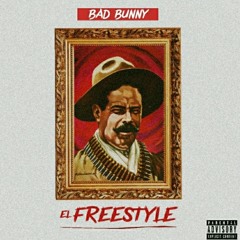 El Freestyle- Bad Bunny