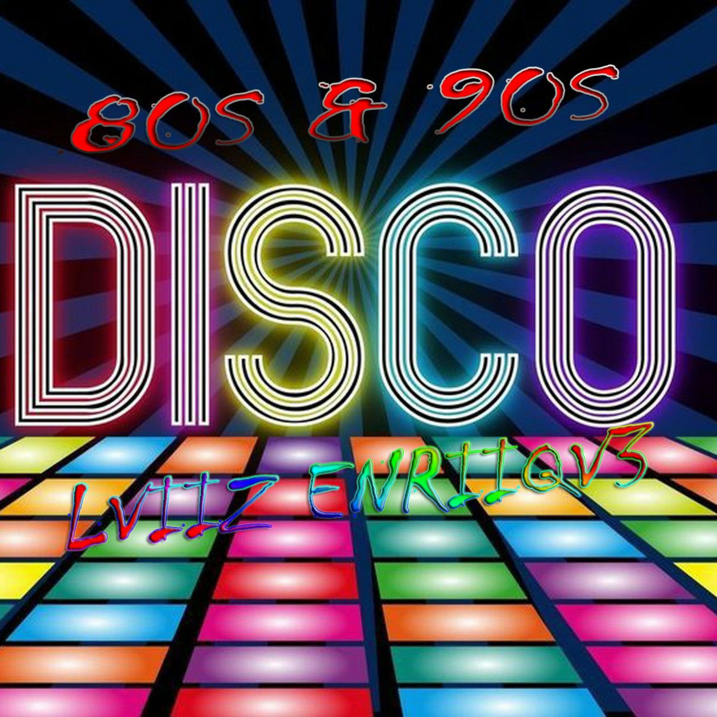 (Disco Mix) 80s & 90s - Electro Summer House - LviiZ EnRiiQv3 episode artwork