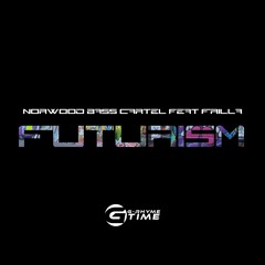 Norwood Bass Cartel Feat Frilla - Futurism [Original]