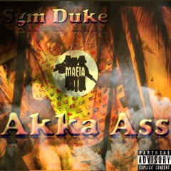 SGM Duke - Akka Ass