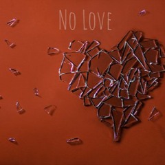 No Love