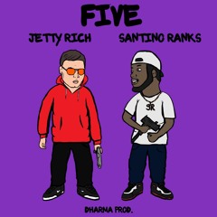 Jetty Rich x Santino Ranks - FIVE (Prod, by Dharma)