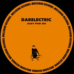 Darelectric - Just For Us (Lcaise Remix)