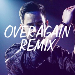 OVER AGAIN - Mike Shinoda (Remix by DC Productions) #REMIXPOSTTRAUMATIC
