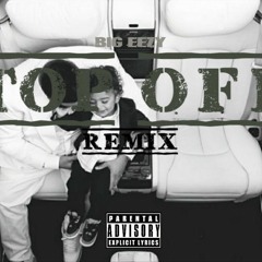 Top Off!! (Remix)by.Big Eezy