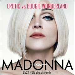 Madonna - EROTIC vs BOOGIE WONDERLAND (Gesa Ruiz - circuit remix)