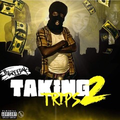 Taking Trips pt2