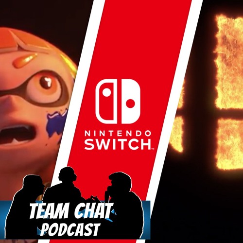Super Smash Bros is Coming!!! - Team Chat Podcast Bonusode 10