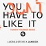 You Don't Have To Like It (Tommy Thurner Remix)