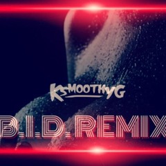 (TORY LANEZ)BID REMIX - KSMOOTHYG