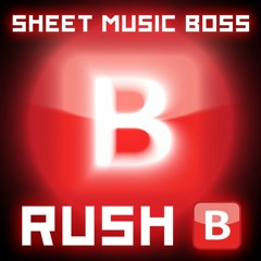 Sheet Music Boss - RUSH 🅱 (Electronic Remix)