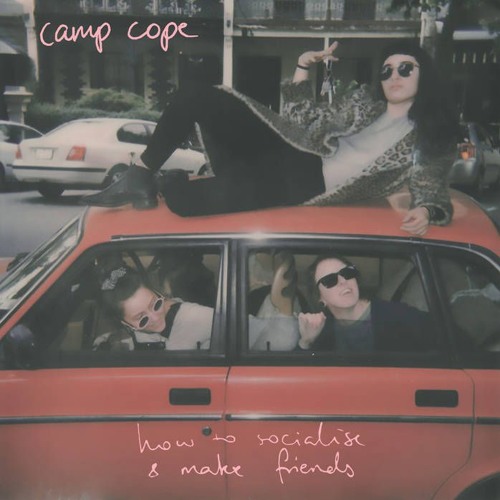 Review - Camp Cope: How to Socialise and Make Friends