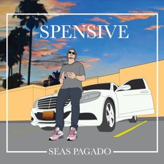 Spensive - Seas Pagado (Prod. by Jairtheshadow)