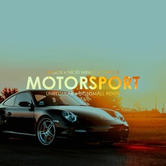 Migos, Nicki Minaj, Cardi B - MotorSport (Unregular X BigNSmall Remix)*BUY=FREE DOWNLOAD*