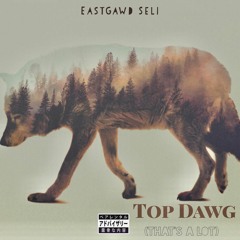 Top Dawg (That's A lot)