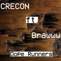 Dope Runners ft. Brawww
