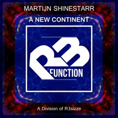 Martijn Shinestarr - A New Continent (Original Mix) OUT NOW