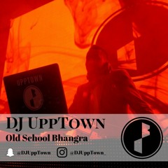 Old School Bhangra - DJ UppTown