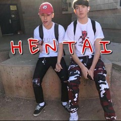 Hentai (Ft. SwitchBlade)