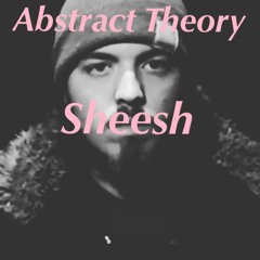 Abstract Theory - Sheesh