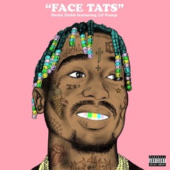 Face Tats Ft. Lil Pump (prod by Fizzle)