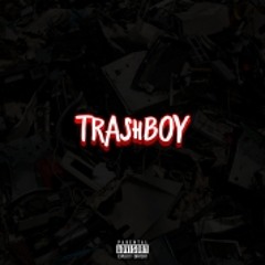 Trashboy (prod. Dran Fresh)