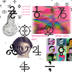 2phonejohnny- Shit! [Prod. GIO]