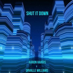 Shut It Down (Ft. Orvalle Williams, Prod. Sassafras Assassin )
