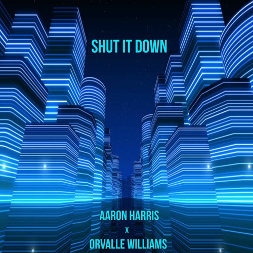 Shut It Down (Ft. Orvalle Williams, Prod. Sassafras Assassin )