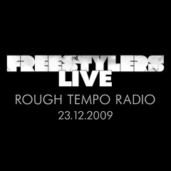 Freestylers - LIVE @ Rough Tempo Radio - 23.12.2009
