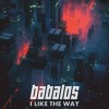 Babalos I Like The Way Bodyrockers Tribute Mp3