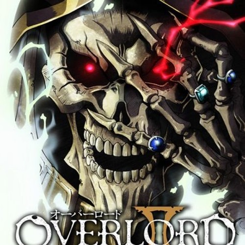 ED / Overlord Season 2 Ending ( Full)MYTH & ROID - HYDRA