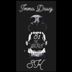 IMA DAWG- 81Slim