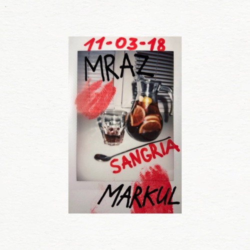 Thomas Mraz X MARKUL - Sangria