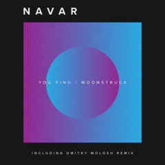 Navar - You Find (Dmitry Molosh Remix)