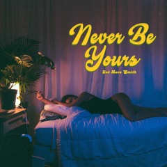 never be yours (prod. barmus)