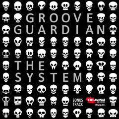 Groove Guardian - The System (Original Mix) Bonus Track / FREE DOWNLOAD