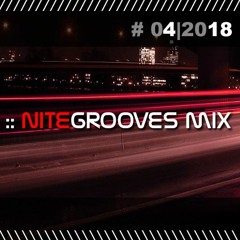 :: nitegrooves mix | Deep House, Tech House & Progressive House | 04/2018