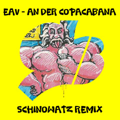 EAV - An der Copacabana (Schinowatz Remix)