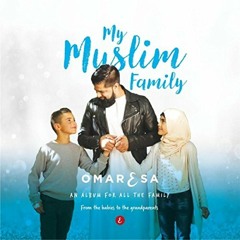 Omar Esa - You Are My Hero (Muslim Family Album) New 2018