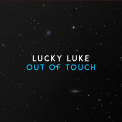 Lucky Luke - Out Of Touch