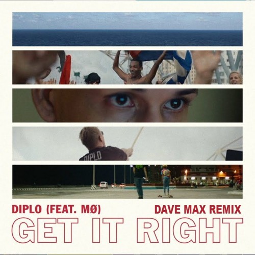 Diplo - Get It Right (Feat. Mø) (Dave Who Remix)